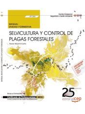 Portada de Manual Selvicultura y control de plagas forestales. Certificados de Profesionalidad. Control y Protecci&oacute;n del Medio Natural