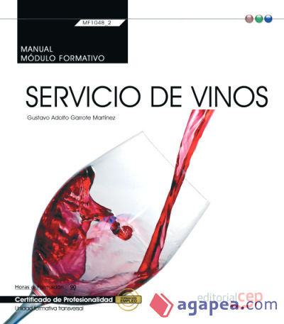 Manual. Servicio de vinos (MF1048_2: Transversal). Certificados de profesionalidad
