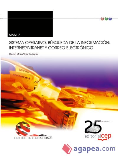 Manual Sistema operativo, búsqueda de la información: internet/intranet y correo electrónico
