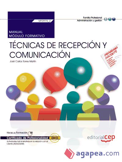 Manual Técnicas de recepción y comunicación. Certificados de profesionalidad. Actividades Administrativas en la relación con el Cliente