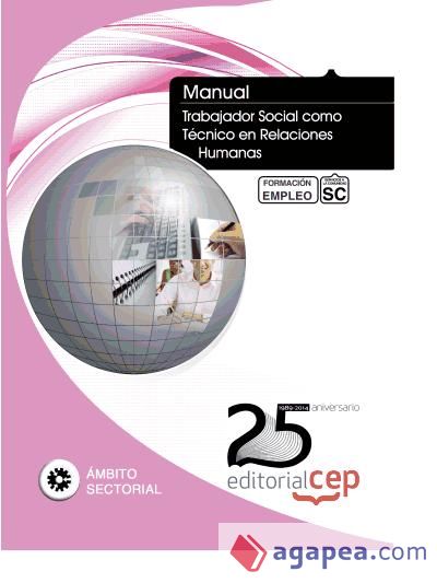 Manual. Trabajador Social como Técnico en Relaciones Humanas. Formación para el Empleo