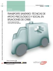 Portada de Manual Transporte sanitario: Técnicas de apoyo psicológico y social en situaciones de crisis . Cualificaciones Profesionales