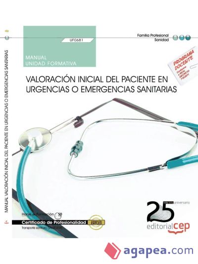 Manual Valoración inicial del paciente en urgencias o emergencias sanitarias. Certificados de profesionalidad. Transporte sanitario