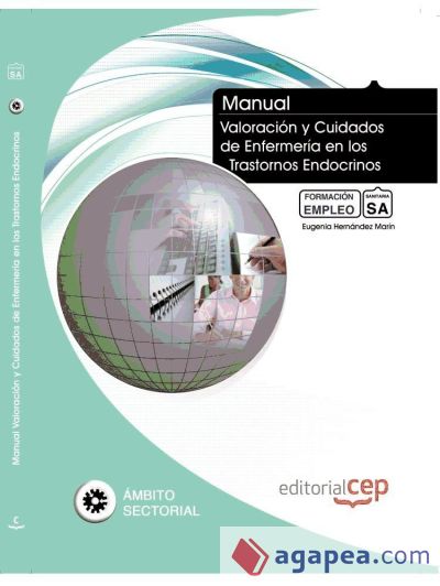 Manual Valoración y cuidados de enfermería en los trastornos endocrinos. Formación para el empleo