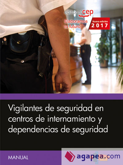 Manual. Vigilantes de seguridad en centros de internamiento y dependencias de seguridad