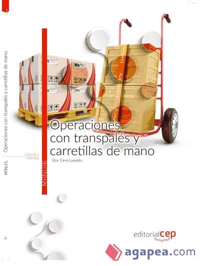 Operaciones con transpalés y carretillas de mano. Manual teórico