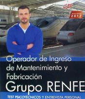 Portada de Operador de Ingreso de Mantenimiento y Fabricación. Grupo RENFE. Test psicotécnicos y entrevista personal