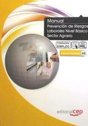 Portada de PREVENCIÓN DE RIESGOS LABORALES NIVEL BÁSICO SECTOR AGRARIO. FORMACIÓN PARA EL EMPLEO