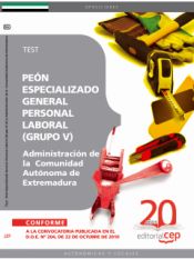 Portada de Peón Especializado General, Personal Laboral (Grupo V) de la Administración de la Comunidad Autónoma de Extremadura. Test