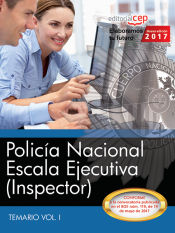 Portada de Policía Nacional. Escala Ejecutiva (Inspector). Temario Vol. I