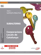 Portada de Subalterns Corporacions Locals de Catalunya. Test i Supòsits Pràctics