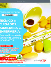 Portada de TÉCNICO EN CUIDADOS AUXILIARES DE ENFERMERÍA PERSONAL ESTATUTARIO SERVICIO DE CASTILLA Y LEÓN (SACYL). TEMARIO VOL. I