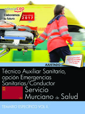 Portada de Técnico Auxiliar Sanitario, opción Emergencias Sanitarias/Conductor. Servicio Murciano de Salud. Temario específico Vol II