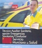 Portada de Técnico Auxiliar Sanitario, opción Emergencias Sanitarias/Conductor. Servicio Murciano de Salud. Temario y Test General