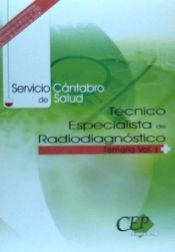 Portada de Técnico Especialista de Radiodiagnóstico. Servicio Cántabro de Salud. Temario Vol. I