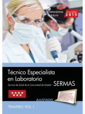 Portada de Técnico Especialista en Laboratorio del Servicio de Salud de la Comunidad de Madrid (SERMAS). Temario, volumen I