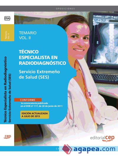 Técnico Especialista en Radiodiagnóstico. Servicio Extremeño de Salud. Temario Vol. II
