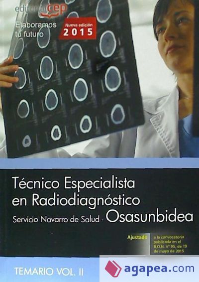 Técnico Especialista en Radiodiagnóstico del Servicio Navarro de Salud-Osasunbidea. Temario, volumen II