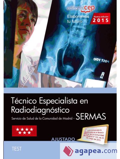 Técnico Especialista en Radiodiagnóstico del Servicio de Salud de la Comunidad de Madrid (SERMAS). Test