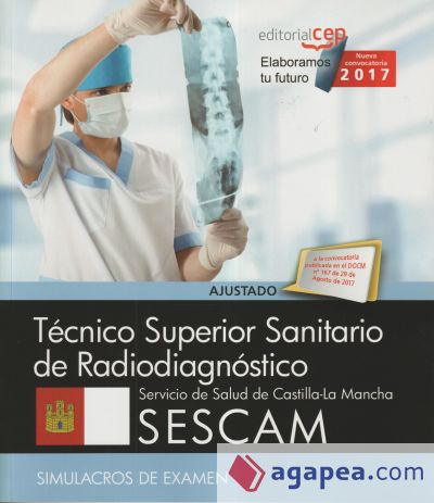 Técnico Superior Sanitario de Radiodiagnóstico. Servicio de Salud de Castilla-La Mancha (SESCAM). Simulacros de examen