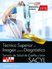 Portada de Técnico Superior en Imagen para el Diagnóstico. Servicio de Salud de Castilla y León (SACYL). Temario Vol.I