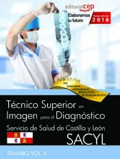 Portada de Técnico Superior en Imagen para el Diagnóstico. Servicio de Salud de Castilla y León (SACYL). Temario Vol.II