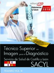 Portada de Técnico Superior en Imagen para el Diagnóstico. Servicio de Salud de Castilla y León (SACYL). Temario Vol.III