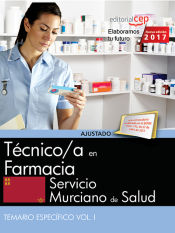 Portada de Técnico/a en Farmacia. Servicio Murciano de Salud. Temario específico Vol. I