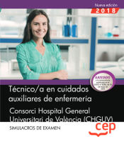 Portada de Técnico/a en cuidados auxiliares de enfermería. Consorci Hospital General Universitari de València (CHGUV). Simulacros de examen