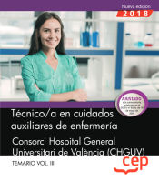 Portada de Técnico/a en cuidados auxiliares de enfermería. Consorci Hospital General Universitari de València (CHGUV). Temario Vol.III