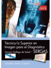 Portada de Técnico/a superior en imagen para el diagnóstico del Servicio Gallego de Salud (SERGAS). Temario parte común