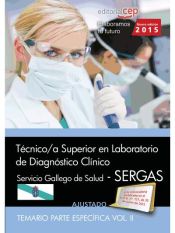 Portada de Técnico/a superior en laboratorio de diagnóstico clínico del Servicio gallego de salud (SERGAS). Temario, volumen II