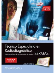 Portada de Técnico especialista en Radiodiagnóstico del Servicio de Salud de la Comunidad de Madrid (SERMAS). Temario, volumen I