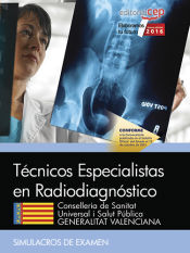 Portada de Técnicos Especialistas en Radiodiagnóstico. Conselleria de Sanitat Universal i Salut Pública. Generalitat Valenciana. Simulacros de examen