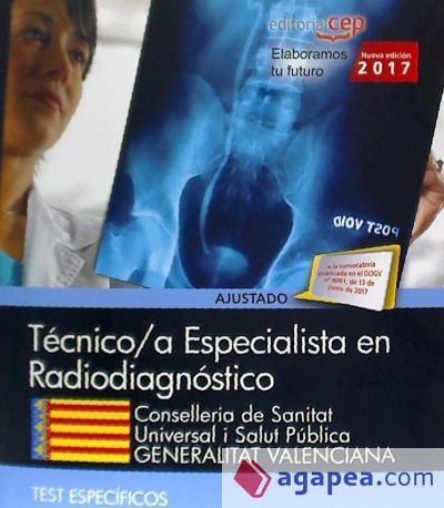 Técnicos Especialistas en Radiodiagnóstico. Conselleria de Sanitat Universal i Salut Pública. Generalitat Valenciana. Test específicos