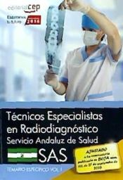 Portada de Técnicos Especialistas en Radiodiagnóstico. Servicio Andaluz de Salud (SAS). Temario específico. Vol.I