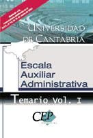 Portada de Temario  Vol. I. Oposiciones Escala Auxiliar Administrativa Universidad de Cantabria