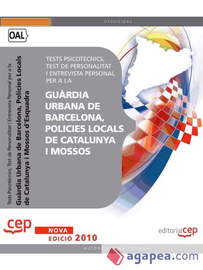 Tests Psicotècnics, Test de Personalitat i Entrevista Personal per a la Guàrdia Urbana de Barcelona,  Policies Locals de Catalunya i Mossos d'Esquadra