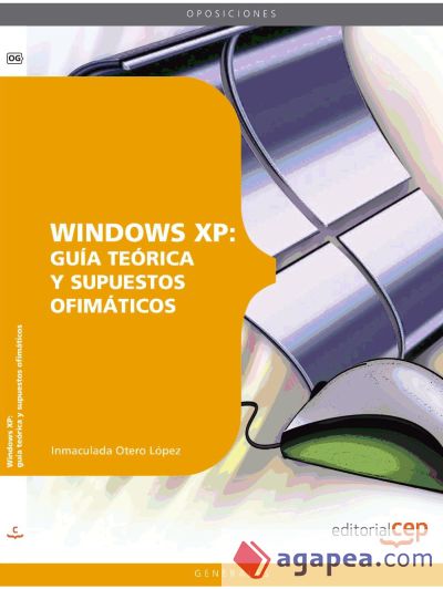 Windows XP: guía teórica y supuestos ofimáticos