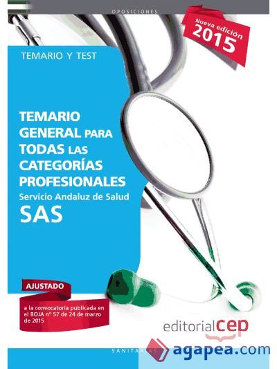 Servicio Andaluz de Salud (SAS). Temario común para todas las categorías profesionales. Temario y test