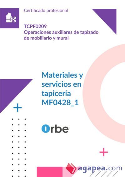 (MF0428_1). Materiales y servicios en tapicer&iacute;a. TCPF0209