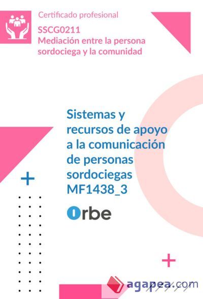 (MF1438_3). Sistemas y recursos de apoyo a la comunicaci&oacute;n de personas sordociegas. SSCG0211