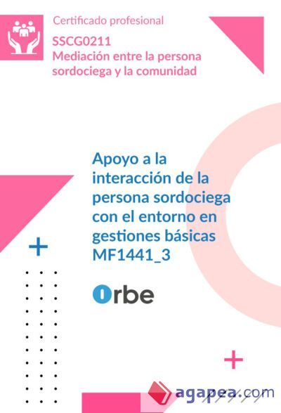 (MF1441_3). Apoyo a la interacci&oacute;n de la persona sordociega con el entorno en gestiones b&aacute;sicas. SSCG0211