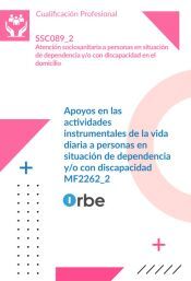 Portada de (MF2262_2). Apoyos en las actividades instrumentales de la vida diaria a personas en situaci&oacute;n de dependencia y/o con discapacidad. SSC320_2