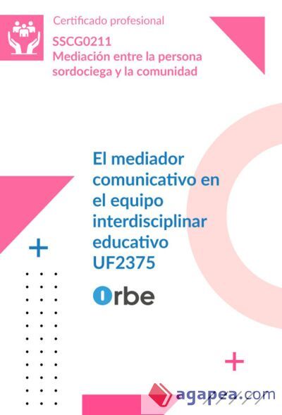 (UF2375/MF1439_3). El mediador comunicativo en el equipo interdisciplinar educativo. SSCG0211
