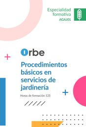 Portada de AGAJ01 Procedimientos b&aacute;sicos en servicios de jardiner&iacute;a
