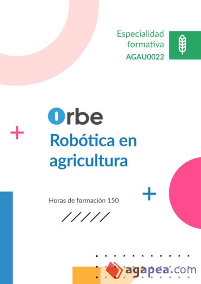 AGAU0022. Robótica en agricultura AGAU0022. Robótica en agricultura