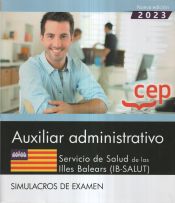 Portada de Auxiliar administrativo. Servicio de Salud de las Illes Balears (IB-SALUT). Simulacros de examen. Oposiciones