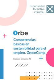 Portada de CTRM0001 COMPETENCIAS B&Aacute;SICAS EN SOSTENIBILIDAD PARA EL EMPLEO. GREENCOMP