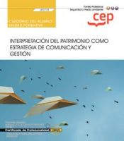 Portada de Cuaderno del alumno. Interpretación del patrimonio como estrategia de comunicación y gestión (UF0739). Certificados de profesionalidad. Interpretación y educación ambiental (SEAG0109)